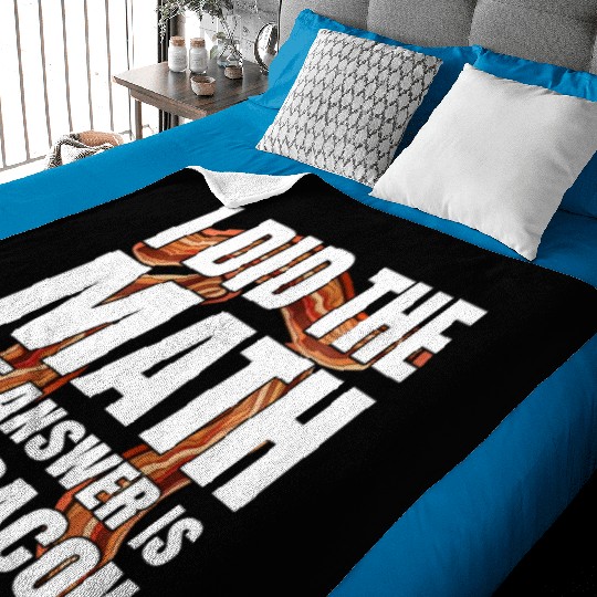 Pi Day I Did The Math Answer Is Bacon Funny Math Baby Blankets