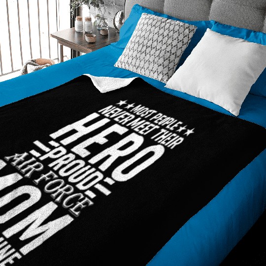 Most People Never Meet Their Hero Air Force Mom Baby Blankets
