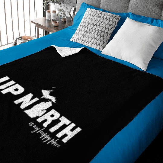 Up North Is My Happy Place Top Michigan Baby Blankets