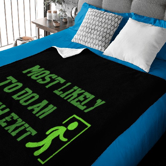 most likely to do an irish exit Baby Blankets