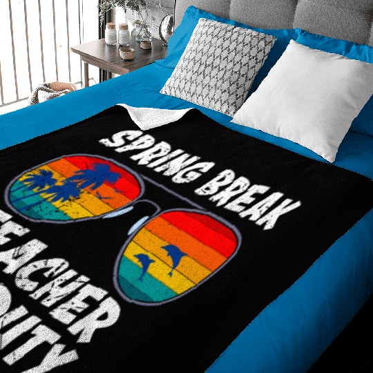 Spring break teacher off duty vacation teacher Baby Blankets