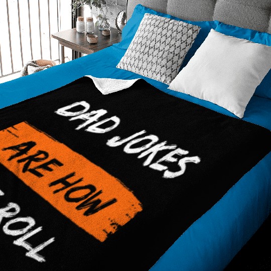 Mens Dad Jokes Are How Eye Roll Funny Dad Gift Baby Blankets