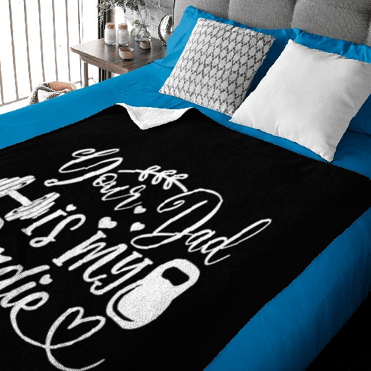 Your Dad is My Cardio Baby Blankets