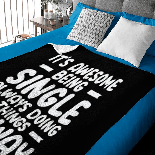 Awesome Single Independent Solo Single Quotes Baby Blankets