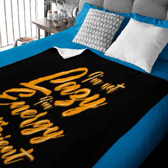 Funny Baby Blankets I'm not lazzy i'm energy efficient