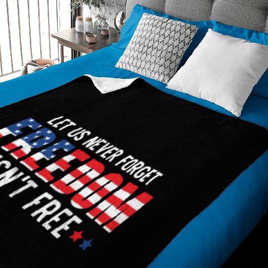 Let Us Never Forget Freedom Isn't Free USA Flag Baby Blankets