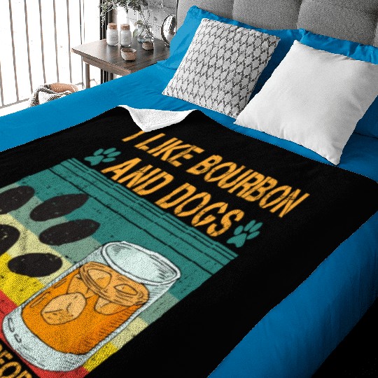 I Like Bourbon And Dogs And Maybe 3 People Baby Blankets
