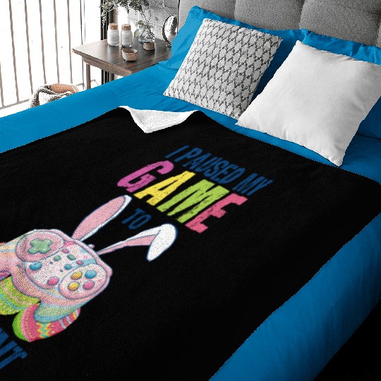 I Paused My Game To Egg Hunt funny Easter Baby Blankets