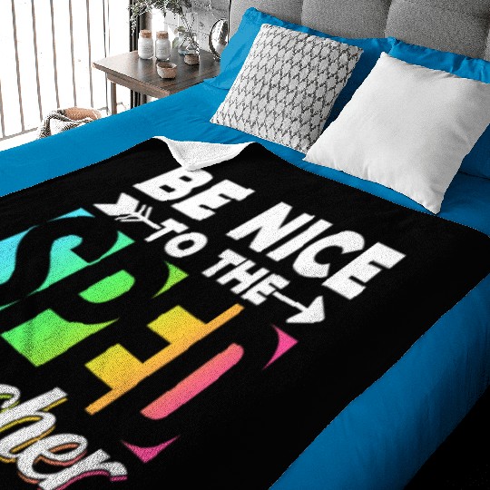 Be Nice To The Sped Teacher Special Education Cute Baby Blankets