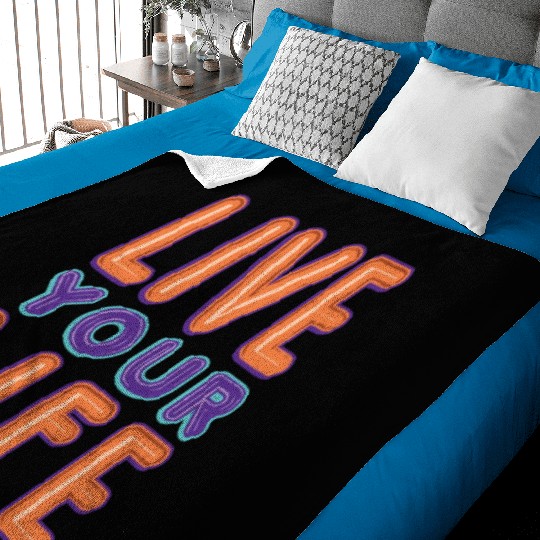 LIVE YOUR LIFE Baby Blankets