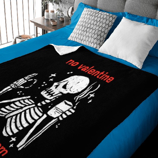 Skeleton No Valetine No Problem Funny Anti Valenti Baby Blankets