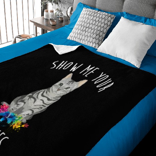 Show Me Your Kitties Flower Cat Lovers Mothers Day Baby Blankets