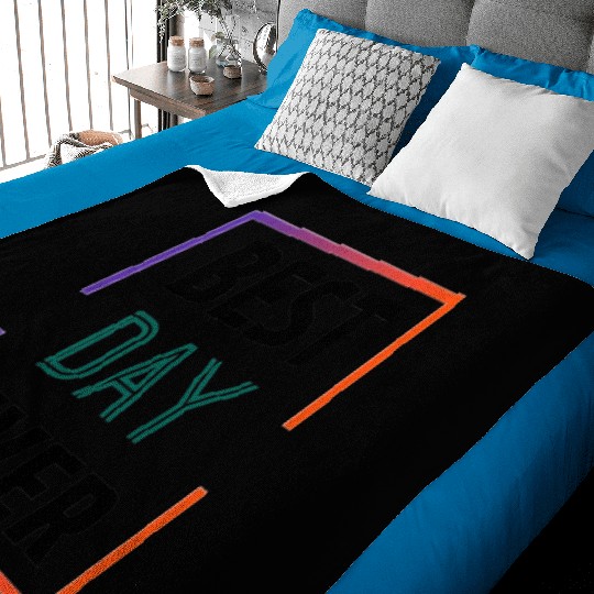 Best day ever Baby Blankets