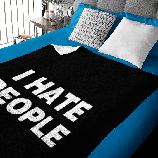 I Hate People Anitisocial Baby Blankets