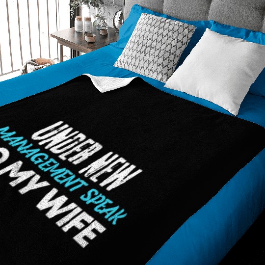 Under New Management Speak To My Wife Baby Blankets
