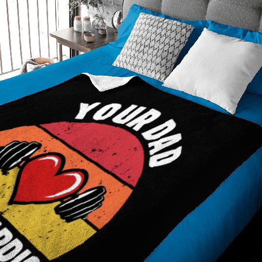 Your Dad Is My Cardio Baby Blankets