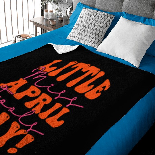 Little Miss April Fools Day Baby Blankets