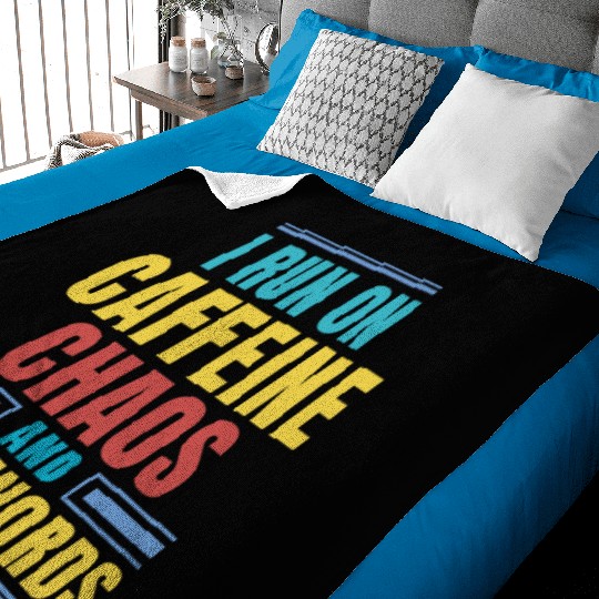 I RUN ON CAFFEINE CHAOS AND CUSS WORDS Baby Blankets