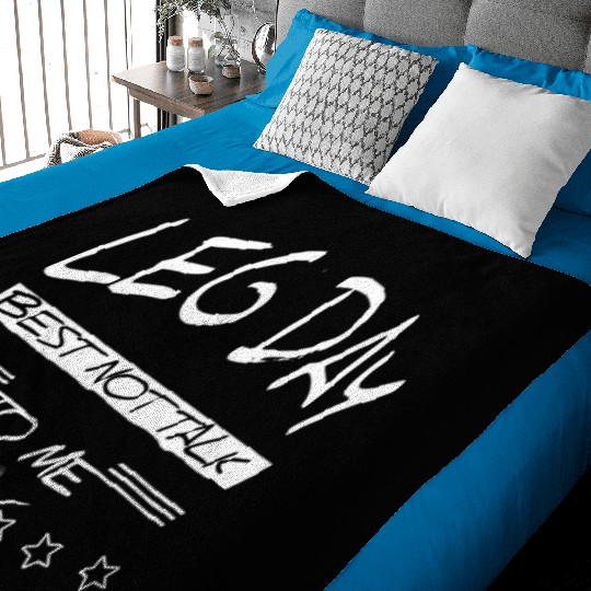 Leg day best not talk to me gift Fitness Gym Baby Blankets