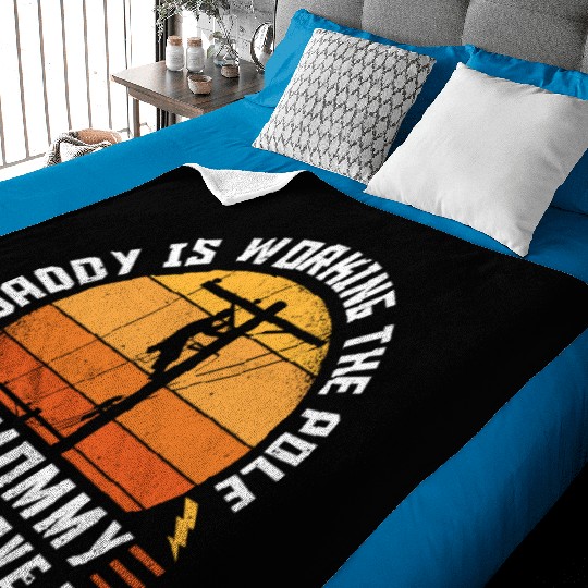 Electrical Lineman Daddy Is Working The Pole Baby Blankets