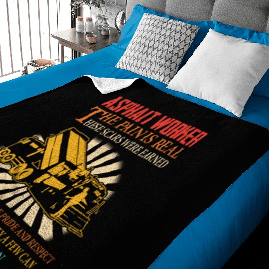 ASPHALT WORKER THE PAIN IS REAL Baby Blankets