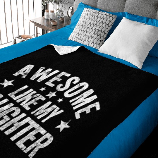 Awesome Like My Daughter Dad Baby Blankets