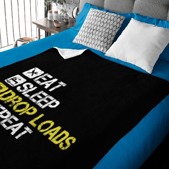 Eat Sleep Drop Loads Repeat Truck Driver Baby Blankets