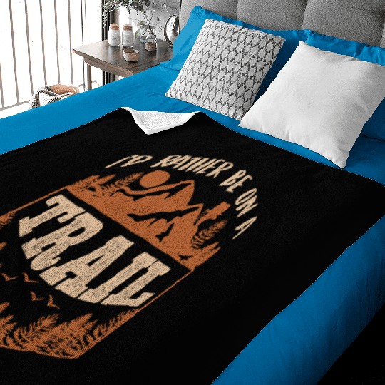 I'd rather be on a Trail Wanderlust Mountain lover Baby Blankets
