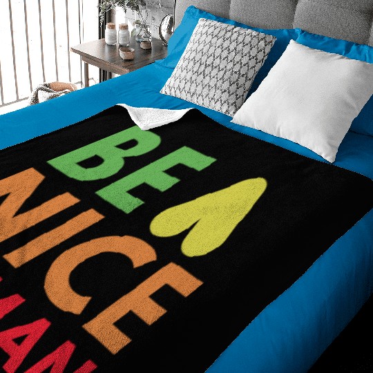 Be a nice human Baby Blankets
