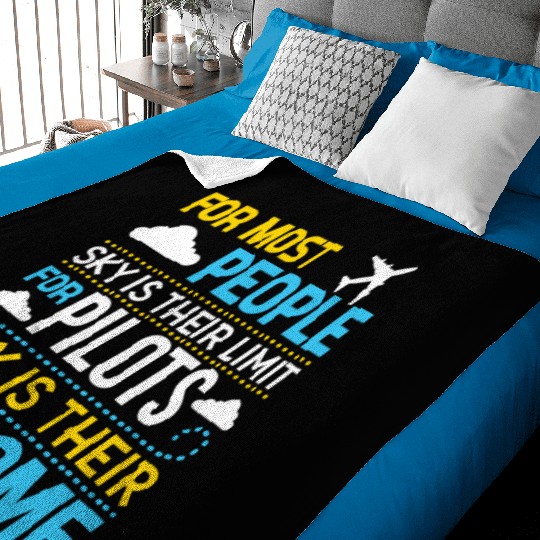 For Most People sky Is Their Limit For Pilots sky Baby Blankets
