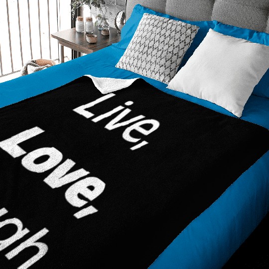 Live, Love, Laugh: Inspiring Reminder to Embrace Baby Blankets