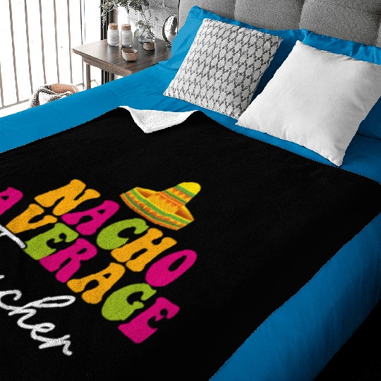 Funny Nacho Average Teacher Cinco De Mayo Mexican Baby Blankets