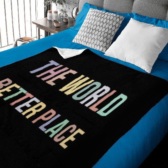 The World Is A Better Place With You In It Baby Blankets