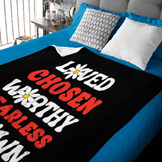 Loved Chosen Worthy Fearless Known Forgiven Strong Baby Blankets