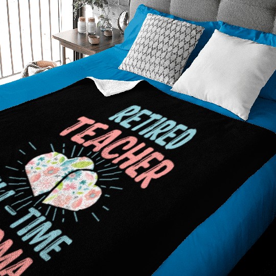 Retired Teacher Full-Time Grandma Teachers Retirem Baby Blankets