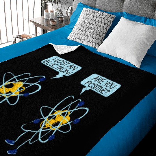 I Lost An Electron Are You Positive Chemistry Math Baby Blankets