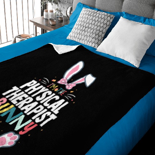 I'M The Physical Therapist Bunny Easter Day Rabbit Baby Blankets
