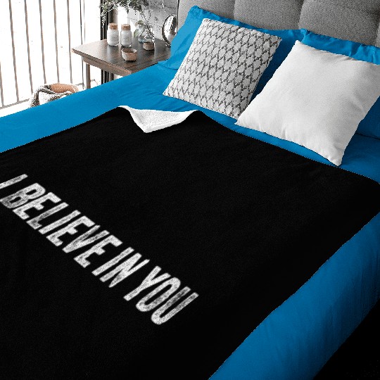 I Believe In You Teacher Testing Day Inspirational Baby Blankets
