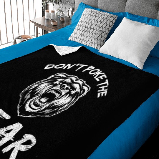 Dont Poke The Bear Hunting Fishing Camping Joke Baby Blankets