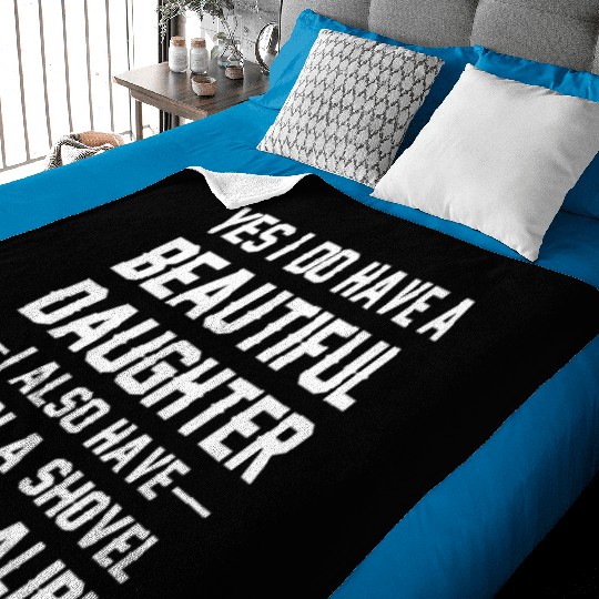 Yes I Do I Have Beautiful Daughter I Also Have A Baby Blankets