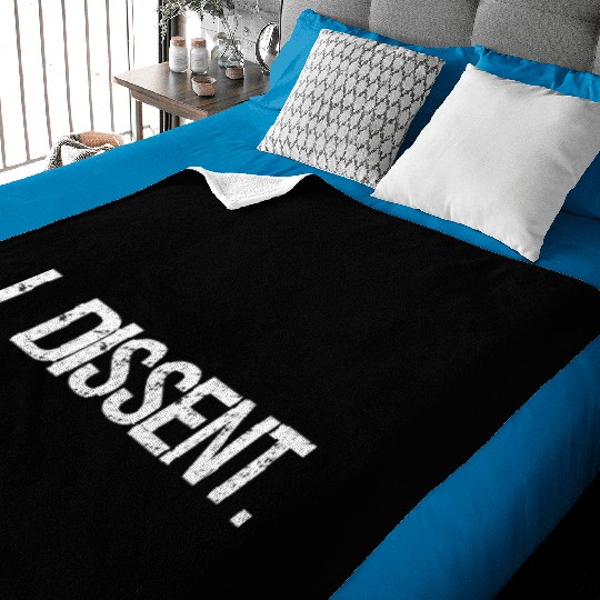 I Dissent Anti-Trump Scotus Liberal Baby Blankets