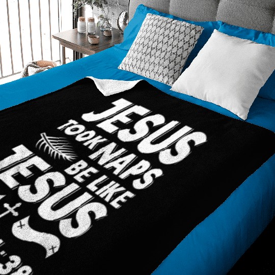 Jesus Took Naps Be Like Jesus Christian Bible Baby Blankets
