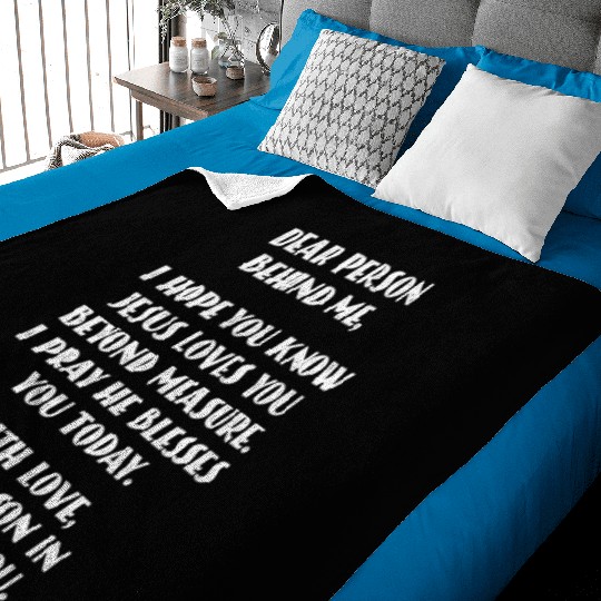 Dear Person Behind Me I Hope You Know Jesus Loves Baby Blankets