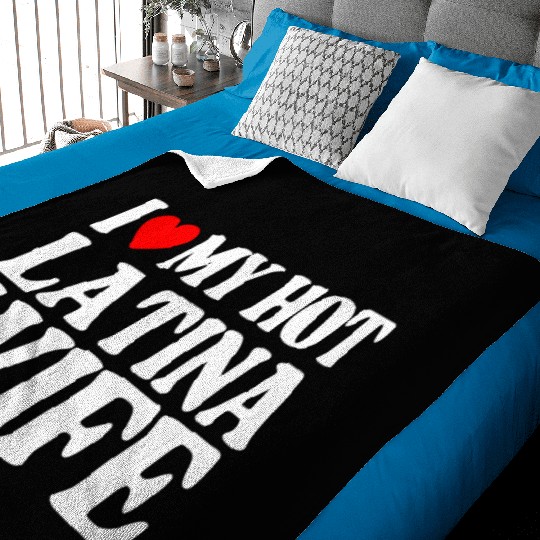 I Love My Hot Latina Wife, Husband Sayings Quote Baby Blankets