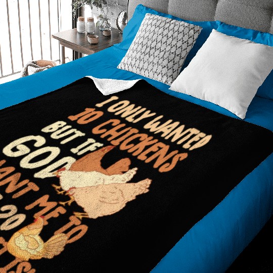 Chicken I Only Wanted 10 Chicken Farmer Farm Baby Blankets