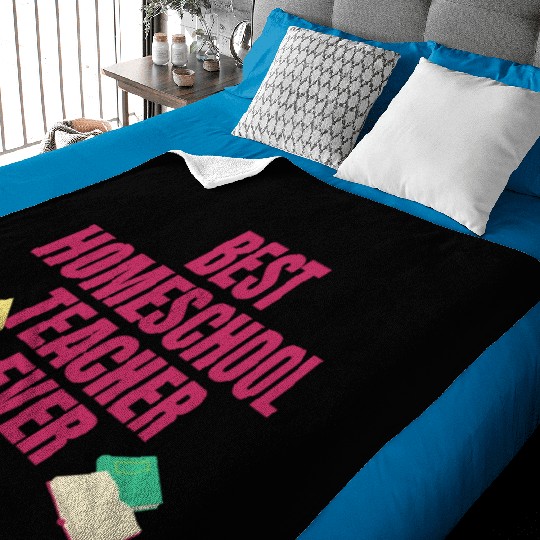 Best Homeschool Teacher Ever Baby Blankets