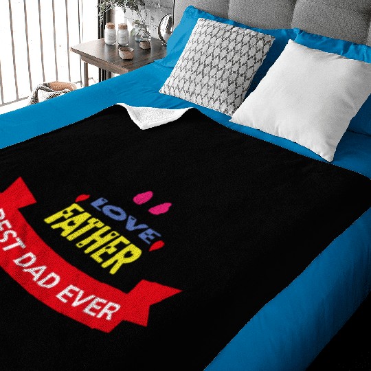 Love Father Best Dad Ever Baby Blankets