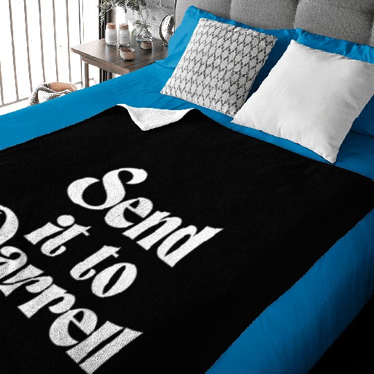 Send It To Darrell Send It To Daryl Send It To Baby Blankets