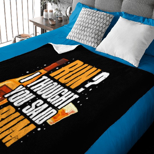 Run I Thought You Said Rum Baby Blankets