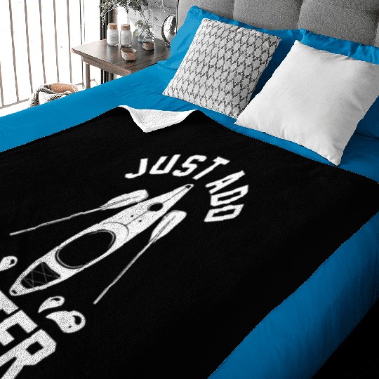 Kayaker Kayaking Kayak Lover Canoeing Just Add Baby Blankets